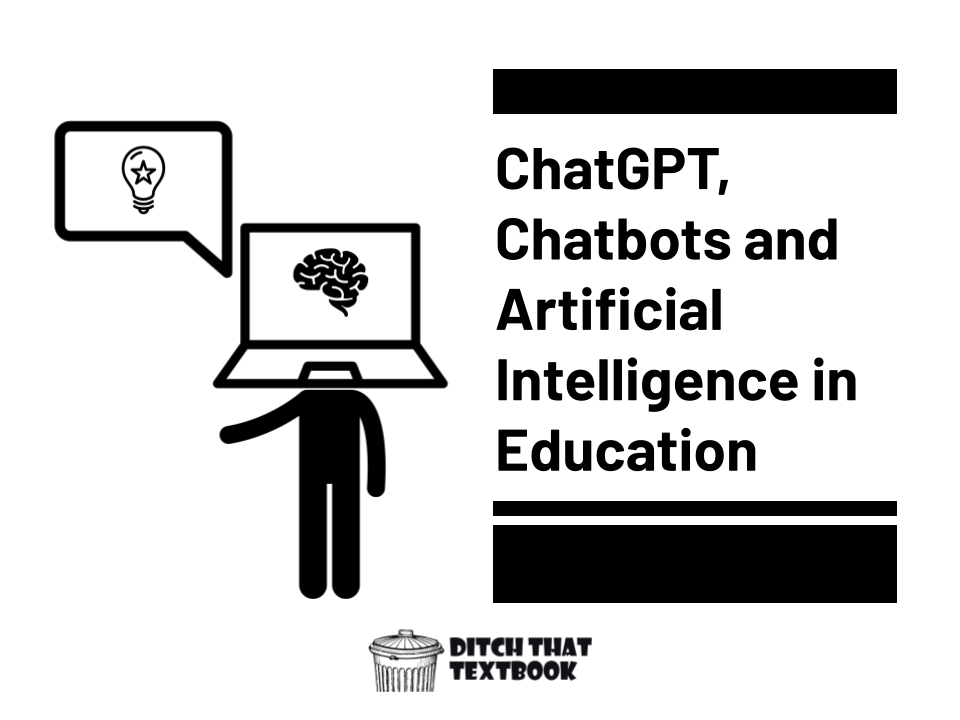 ChatGPT, Chatbots and Artificial Intelligence in Education